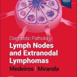 Diagnostic Pathology: Lymph Nodes and Extranodal Lymphomas 3rd Edition