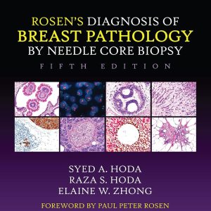 Rosen's Diagnosis of Breast Pathology by Needle Core Biopsy 5th Edition